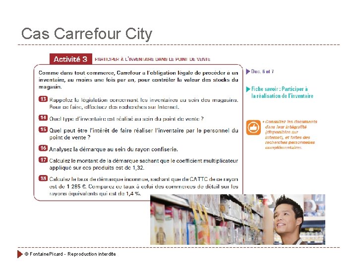 Cas Carrefour City © Fontaine. Picard - Reproduction interdite Cas Carrefour City © Fontaine. Picard - Reproduction interdite