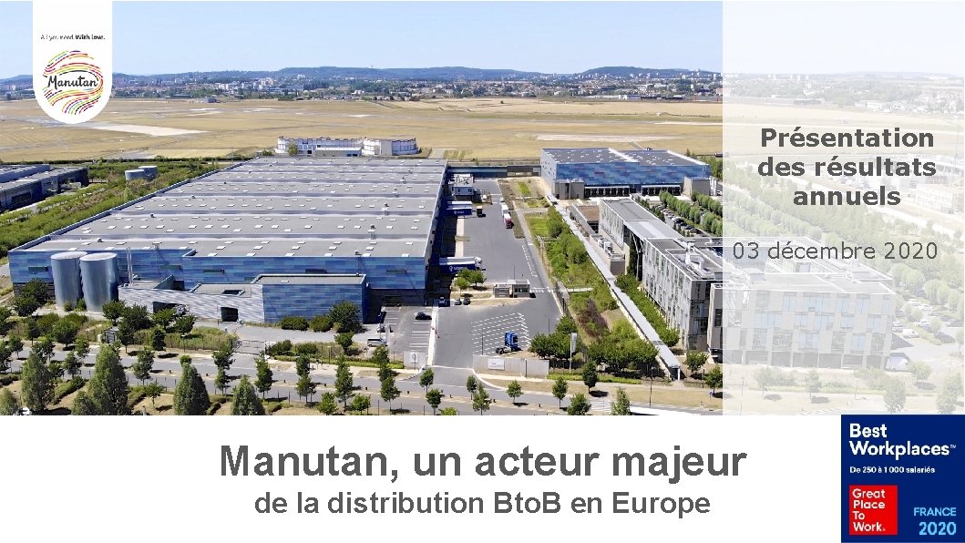 Présentation des résultats annuels 03 décembre 2020 Manutan, un acteur majeur de la distribution