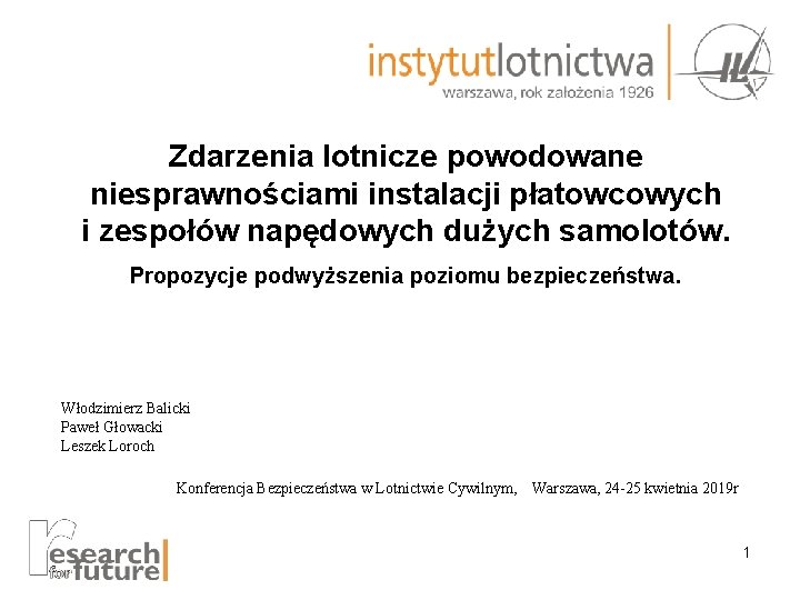 Zdarzenia lotnicze powodowane niesprawnościami instalacji płatowcowych i zespołów napędowych dużych samolotów. Propozycje podwyższenia poziomu