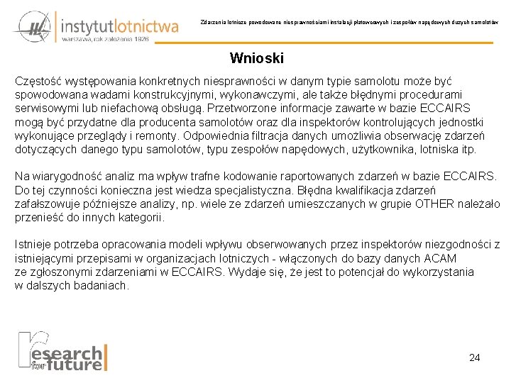 Zdarzenia lotnicze powodowane niesprawnościami instalacji płatowcowych i zespołów napędowych dużych samolotów Wnioski Częstość występowania