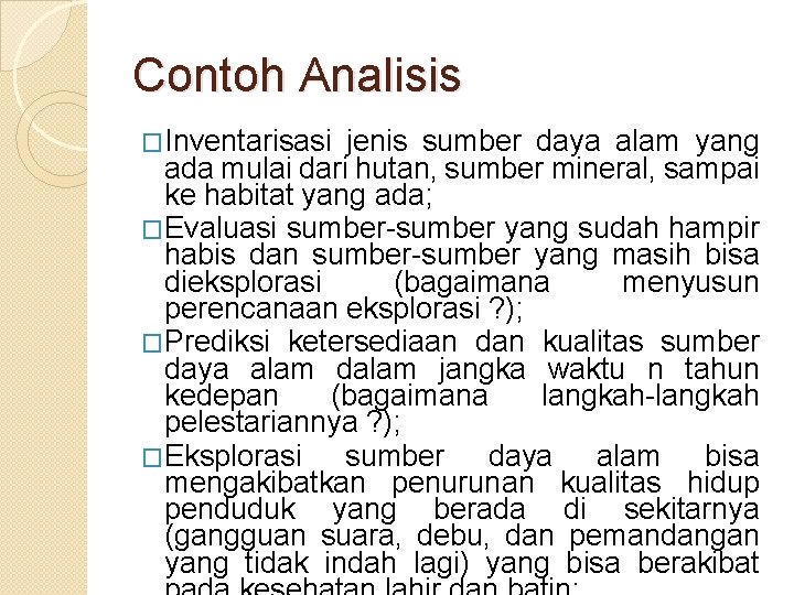 Contoh Analisis �Inventarisasi jenis sumber daya alam yang ada mulai dari hutan, sumber mineral, Contoh Analisis �Inventarisasi jenis sumber daya alam yang ada mulai dari hutan, sumber mineral,