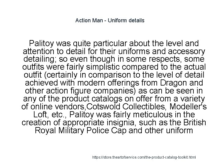 Action Man - Uniform details Palitoy was quite particular about the level and attention Action Man - Uniform details Palitoy was quite particular about the level and attention