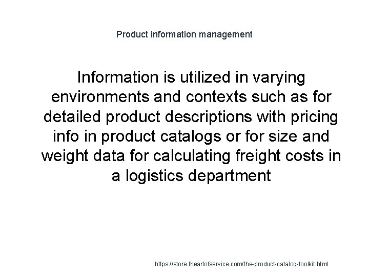 Product information management Information is utilized in varying environments and contexts such as for Product information management Information is utilized in varying environments and contexts such as for