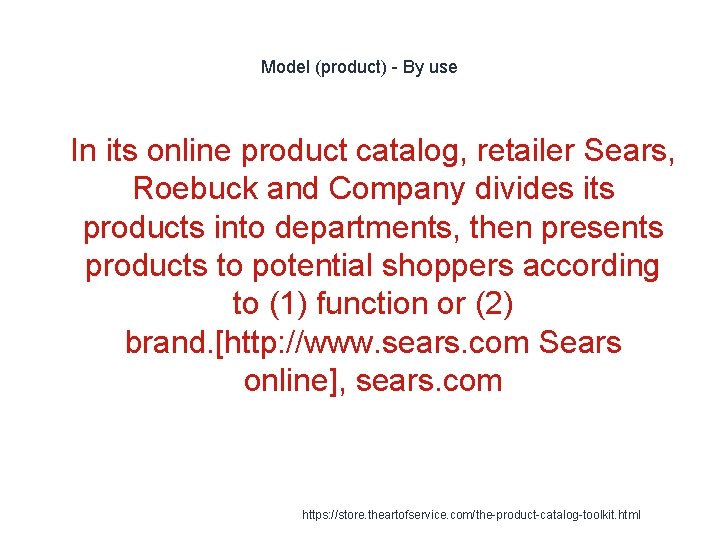 Model (product) - By use 1 In its online product catalog, retailer Sears, Roebuck Model (product) - By use 1 In its online product catalog, retailer Sears, Roebuck