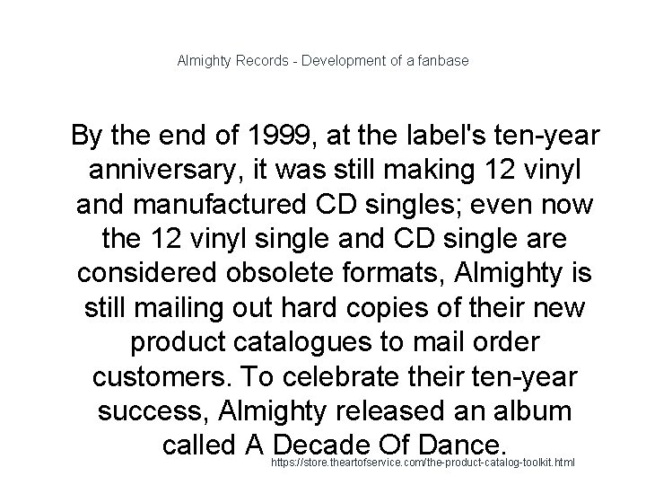 Almighty Records - Development of a fanbase 1 By the end of 1999, at Almighty Records - Development of a fanbase 1 By the end of 1999, at