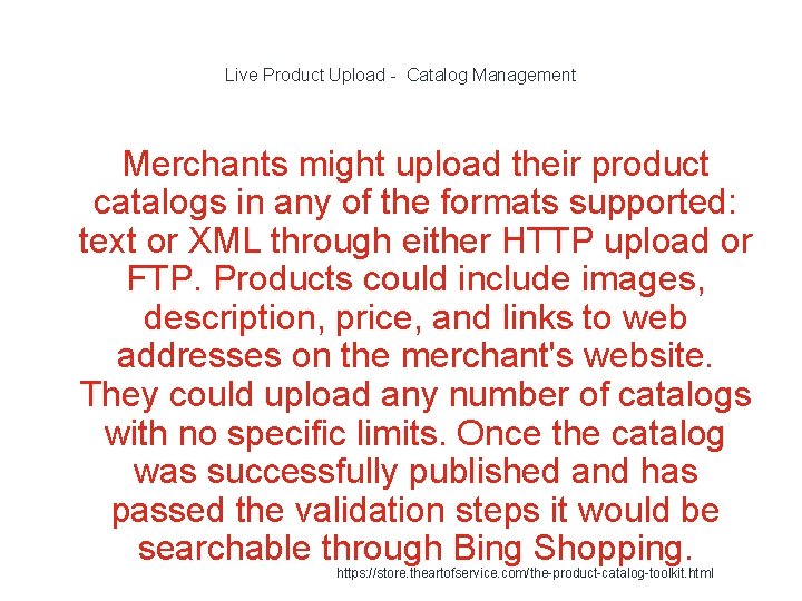 Live Product Upload - Catalog Management Merchants might upload their product catalogs in any Live Product Upload - Catalog Management Merchants might upload their product catalogs in any