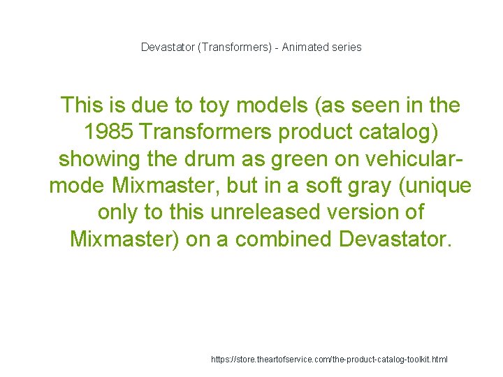 Devastator (Transformers) - Animated series 1 This is due to toy models (as seen Devastator (Transformers) - Animated series 1 This is due to toy models (as seen