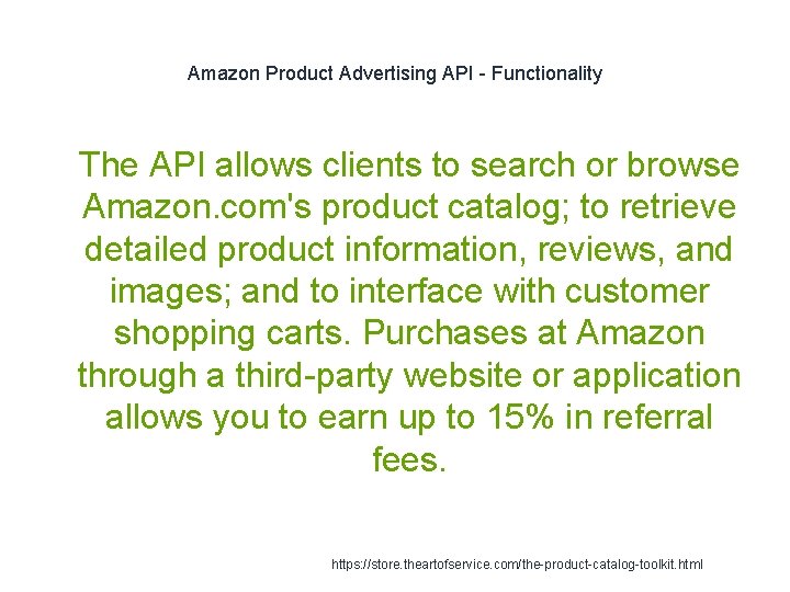 Amazon Product Advertising API - Functionality 1 The API allows clients to search or Amazon Product Advertising API - Functionality 1 The API allows clients to search or