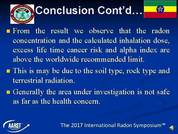 Conclusion Cont’d… From the result we observe that the radon concentration and the calculated