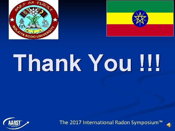 Thank You !!! The 2017 International Radon Symposium™ 