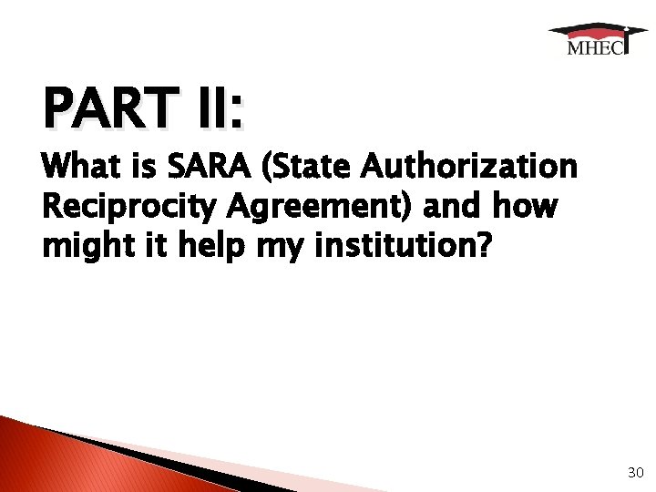 PART II: What is SARA (State Authorization Reciprocity Agreement) and how might it help