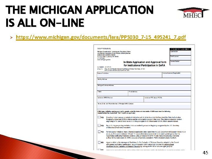 THE MICHIGAN APPLICATION IS ALL ON-LINE Ø https: //www. michigan. gov/documents/lara/PPS 030_7 -15_495241_7. pdf