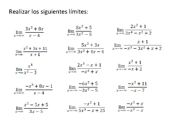 Realizar los siguientes límites: 