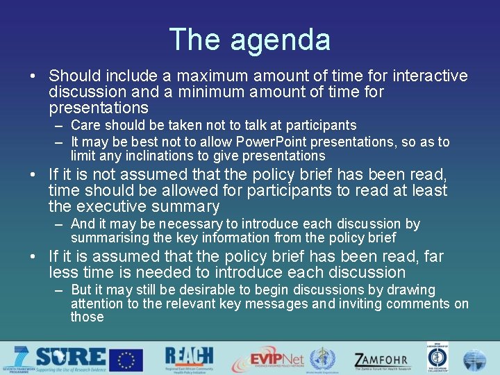 The agenda • Should include a maximum amount of time for interactive discussion and