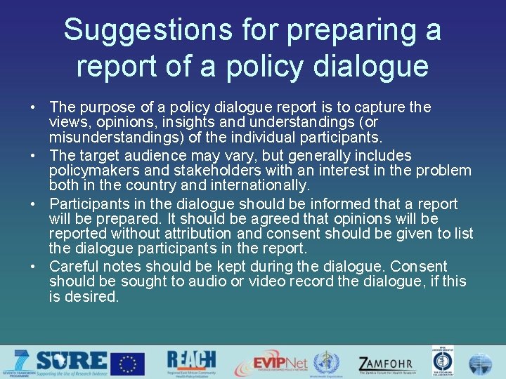 Suggestions for preparing a report of a policy dialogue • The purpose of a