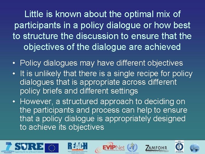 Little is known about the optimal mix of participants in a policy dialogue or
