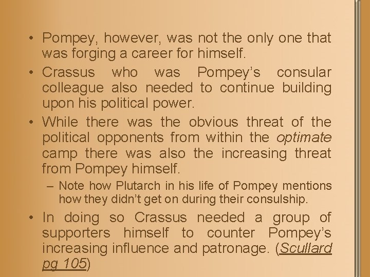  • Pompey, however, was not the only one that was forging a career