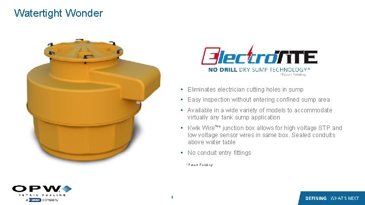 Watertight Wonder • Eliminates electrician cutting holes in sump • Easy inspection without entering Watertight Wonder • Eliminates electrician cutting holes in sump • Easy inspection without entering