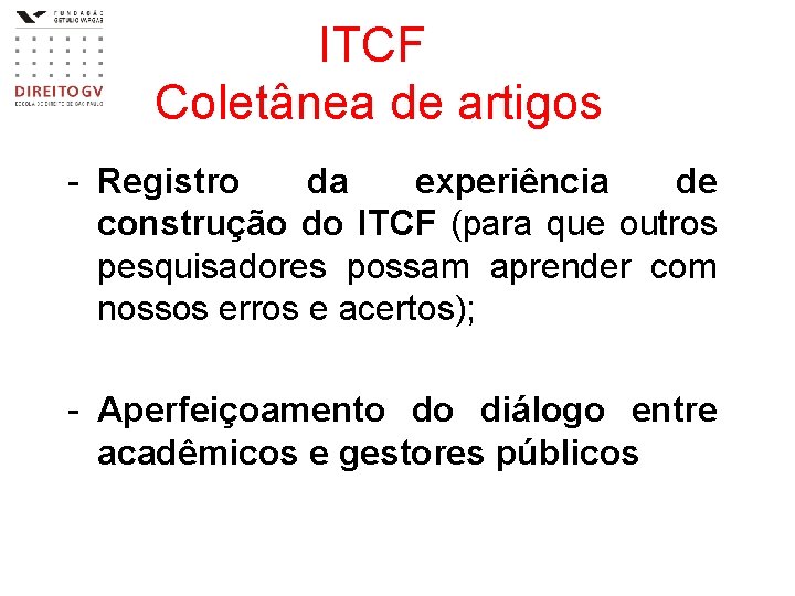 ITCF Coletânea de artigos - Registro da experiência de construção do ITCF (para que ITCF Coletânea de artigos - Registro da experiência de construção do ITCF (para que