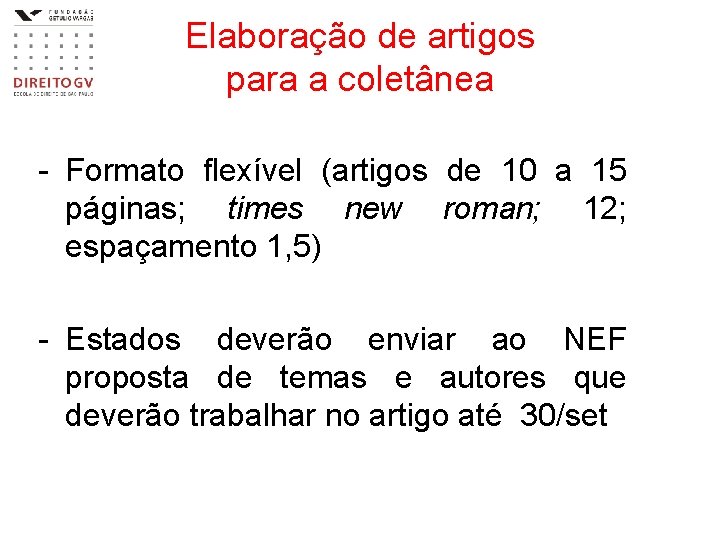 Elaboração de artigos para a coletânea - Formato flexível (artigos de 10 a 15 Elaboração de artigos para a coletânea - Formato flexível (artigos de 10 a 15