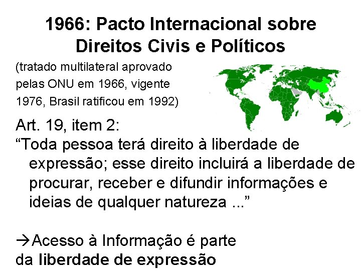 1966: Pacto Internacional sobre Direitos Civis e Políticos (tratado multilateral aprovado pelas ONU em 1966: Pacto Internacional sobre Direitos Civis e Políticos (tratado multilateral aprovado pelas ONU em