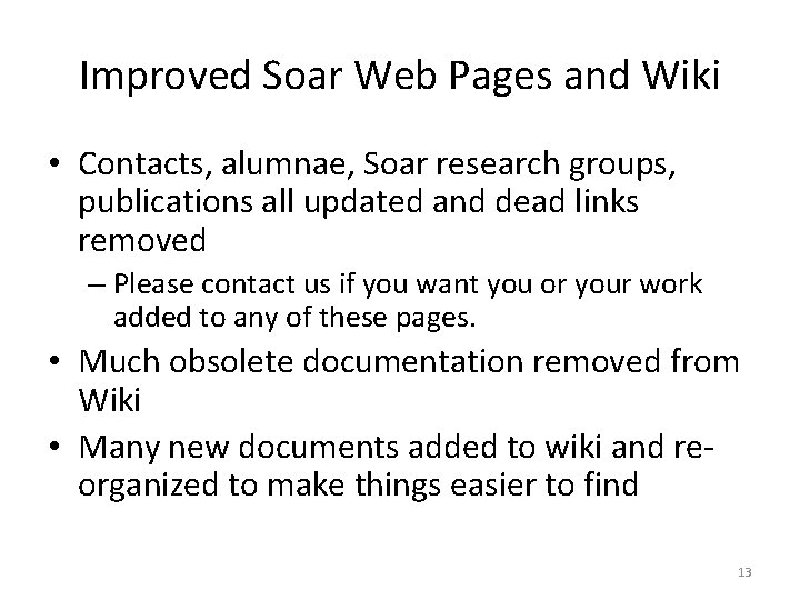 Improved Soar Web Pages and Wiki • Contacts, alumnae, Soar research groups, publications all