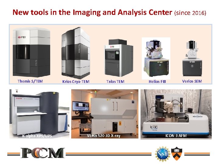 New tools in the Imaging and Analysis Center (since 2016) Themis S/TEM K-alpha XPS/UPS