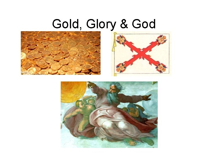 Gold, Glory & God 
