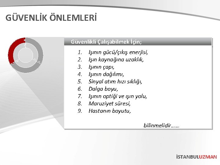 GÜVENLİK ÖNLEMLERİ Güvenlikli Çalışabilmek İçin; 1. 2. 3. 4. 5. 6. 7. 8. 9.