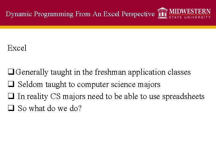 Dynamic Programming From An Excel Perspective Excel q Generally taught in the freshman application