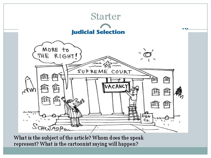 Starter What is the subject of the article? Whom does the speak represent? What Starter What is the subject of the article? Whom does the speak represent? What