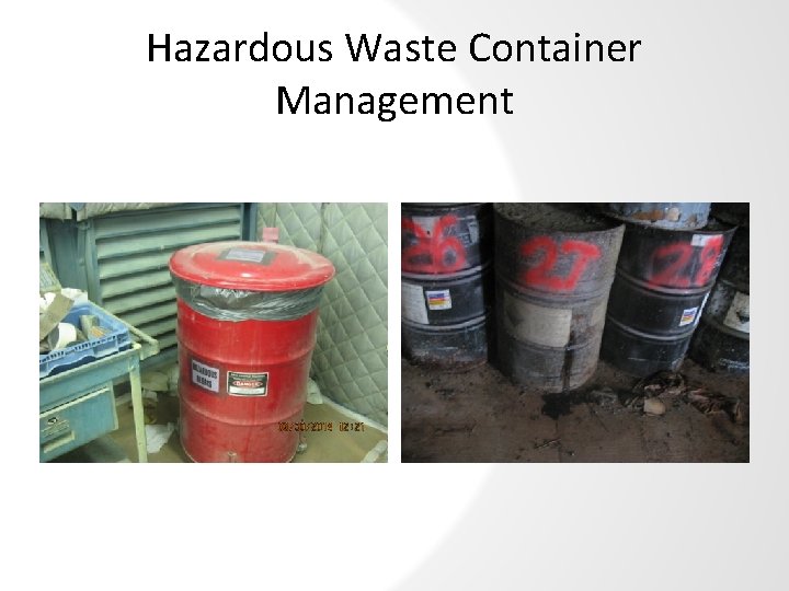 Hazardous Waste Container Management Are Containers in Good