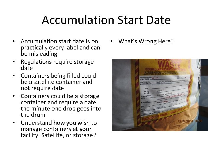 Accumulation Start Date • Accumulation start date is on practically every label and can