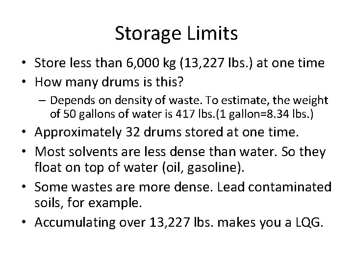 Storage Limits • Store less than 6, 000 kg (13, 227 lbs. ) at