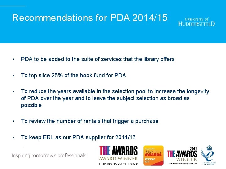 Recommendations for PDA 2014/15 • PDA to be added to the suite of services