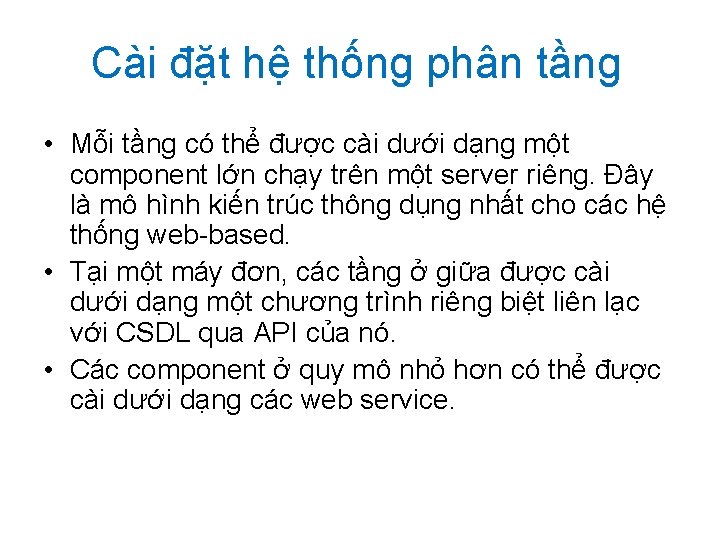 Cài đặt hệ thống phân tầng • Mỗi tầng có thể được cài dưới