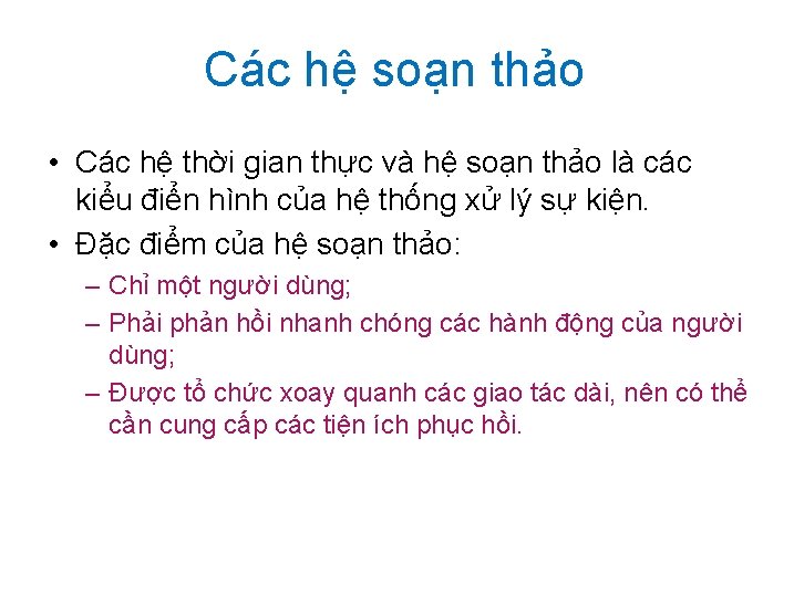 Các hệ soạn thảo • Các hệ thời gian thực và hệ soạn thảo