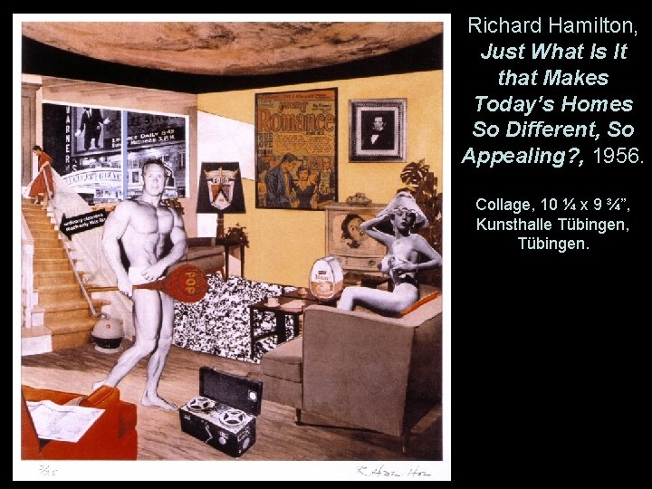 Richard Hamilton, Just What Is It that Makes Today’s Homes So Different, So Appealing?