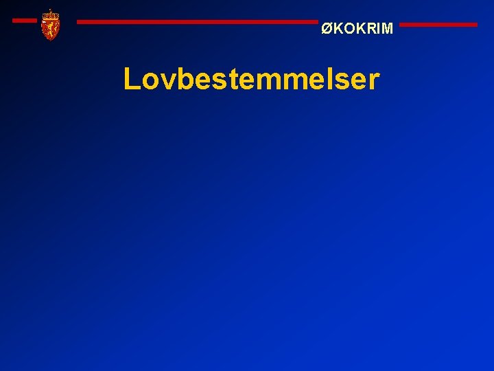 ØKOKRIM Lovbestemmelser 