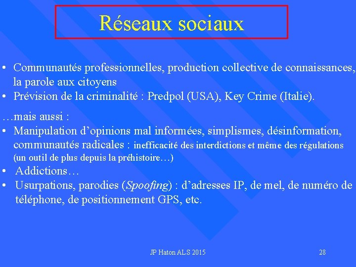 Réseaux sociaux • Communautés professionnelles, production collective de connaissances, la parole aux citoyens •