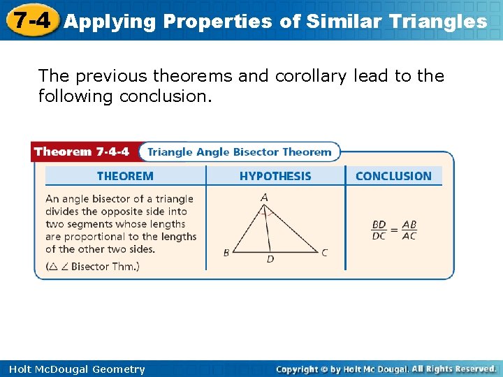 7 -4 Applying Properties of Similar Triangles The previous theorems and corollary lead to 7 -4 Applying Properties of Similar Triangles The previous theorems and corollary lead to