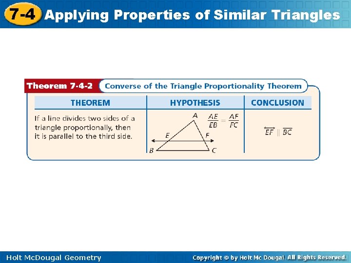7 -4 Applying Properties of Similar Triangles Holt Mc. Dougal Geometry 7 -4 Applying Properties of Similar Triangles Holt Mc. Dougal Geometry