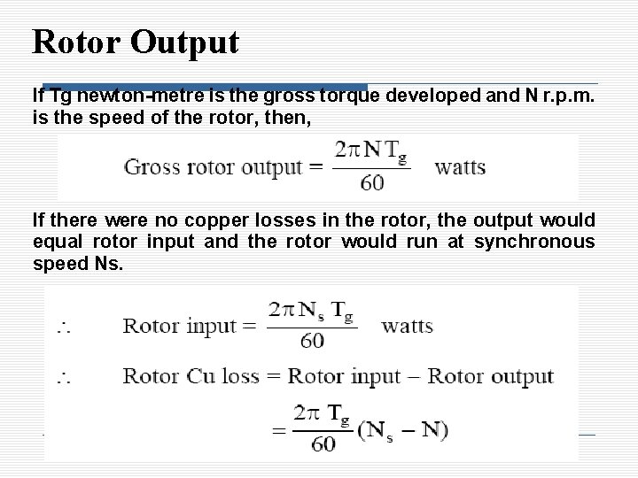 Rotor Output If Tg newton-metre is the gross torque developed and N r. p.