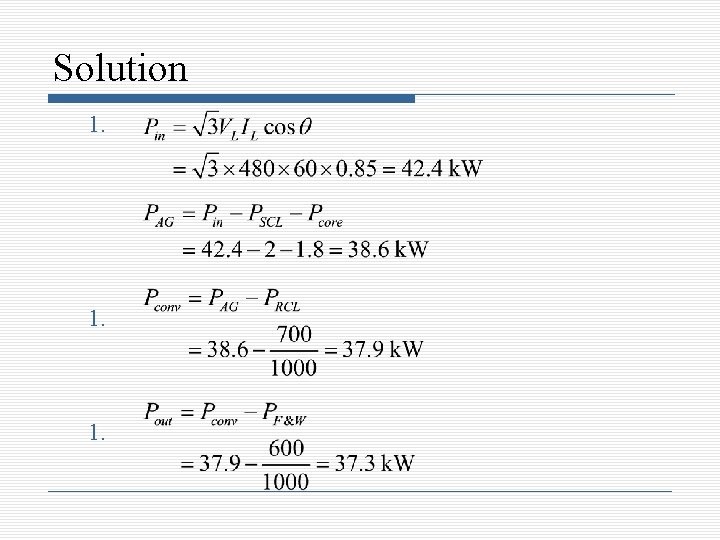 Solution 1. 1. 