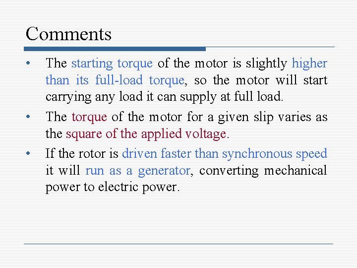 Comments • • • The starting torque of the motor is slightly higher than