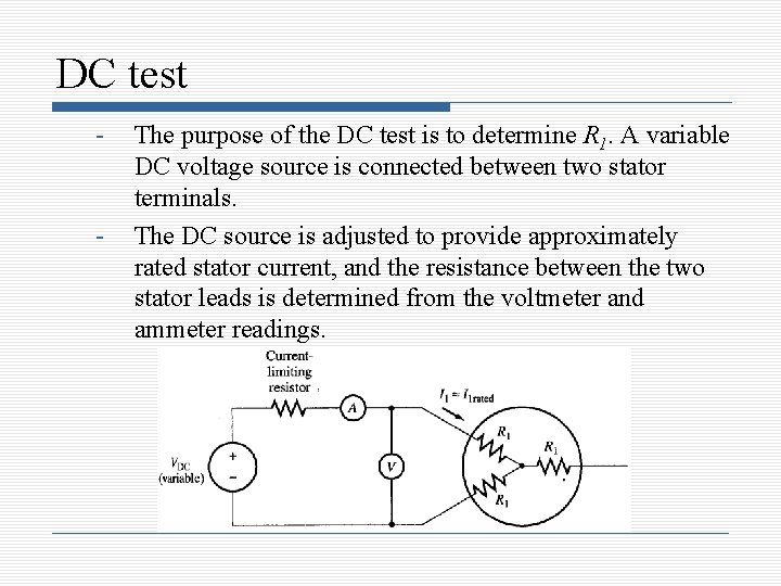 DC test - - The purpose of the DC test is to determine R