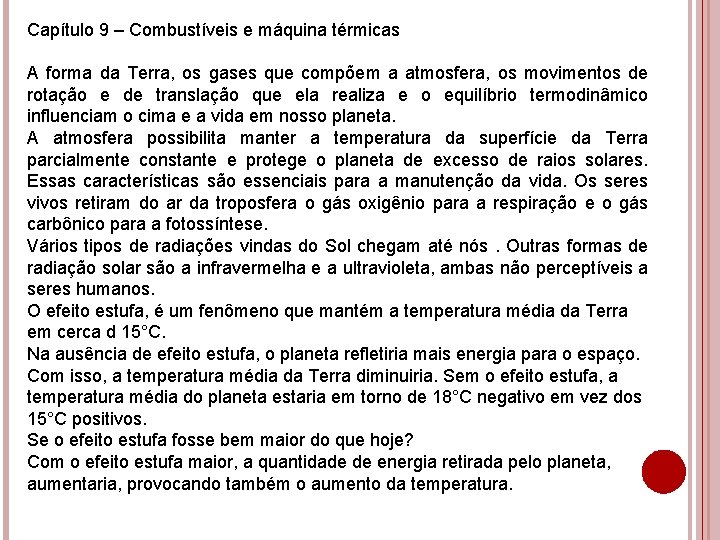 Capítulo 9 – Combustíveis e máquina térmicas A forma da Terra, os gases que