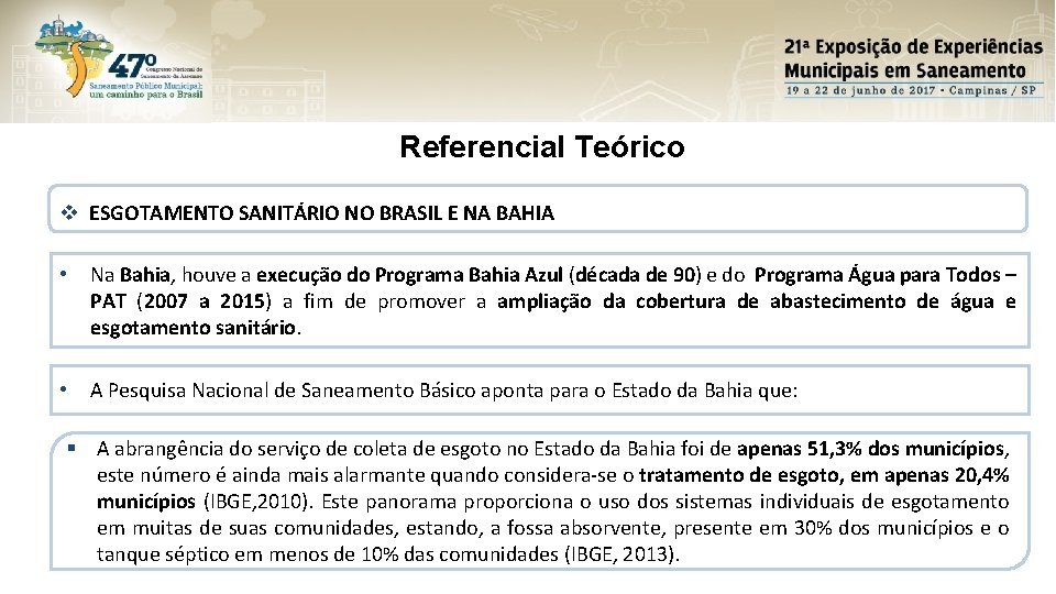 Referencial Teórico v ESGOTAMENTO SANITÁRIO NO BRASIL E NA BAHIA • Na Bahia, houve