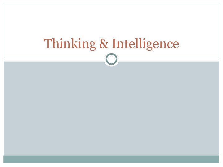 Thinking & Intelligence 