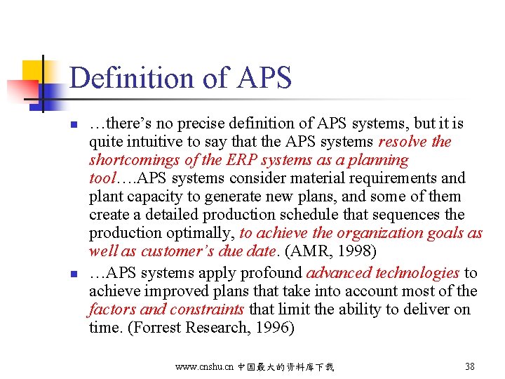 Definition of APS n n …there’s no precise definition of APS systems, but it